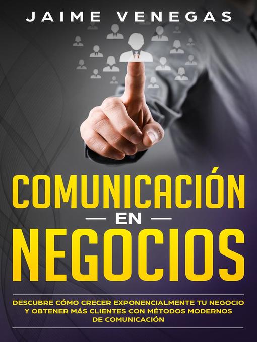 Title details for Comunicación en Negocios by MANUEL FRAIRE - Available